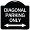 Signmission Diagonal Parking Only with Bidirectional Arrow Heavy-Gauge Aluminum Architectural Sign A-DES-BW-1818-24191 - alternate 1